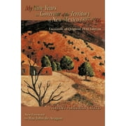 Southwest Heritage: My Nine Years as Governor of the Territory of New Mexico, 1897-1906 : Facsimile of Original 1940 Edition; New Foreword by Ray John de Aragon (Paperback)