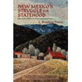 thumbnail image 1 of Southwest Heritage New Mexico's Struggle for Statehood: Sixty Years of Effort to Obtain Self Government, (Paperback), 1 of 1