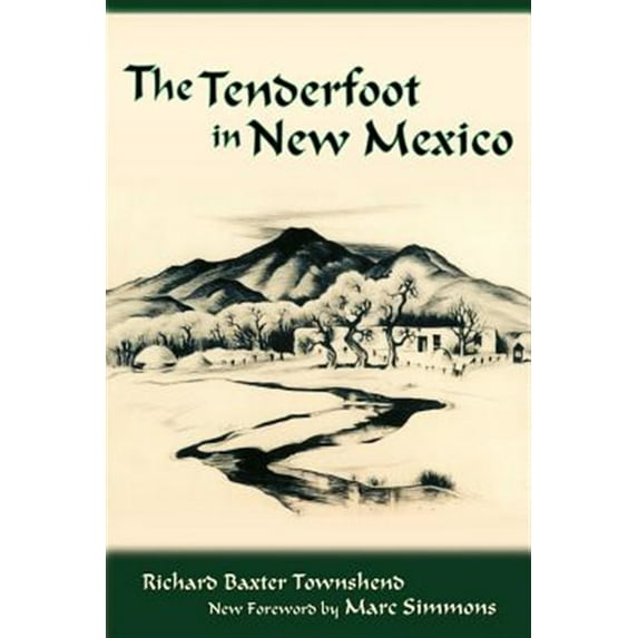 Southwest Heritage: The Tenderfoot in New Mexico (Paperback)