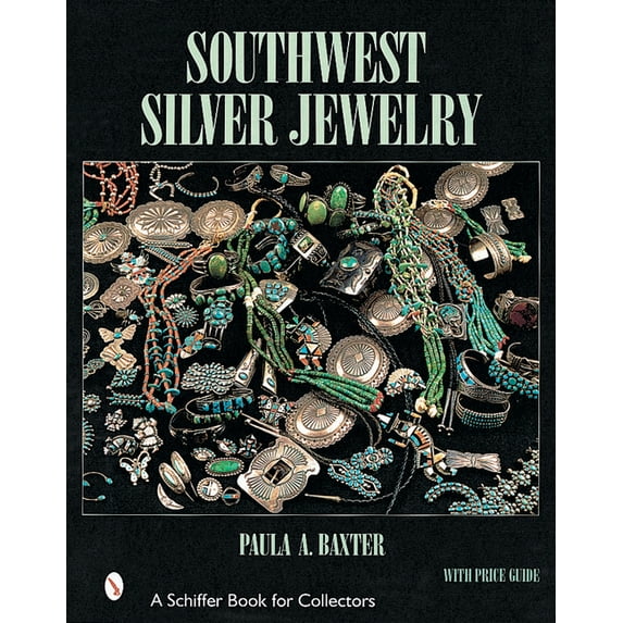 Southwest Silver Jewelry: The First Century, (Hardcover)