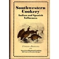 thumbnail image 1 of Pre-Owned Southwestern Cookery: Indian and Spanish Influences (Cookery Americana) (Hardcover) 0883940183 9780883940181, 1 of 1
