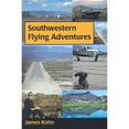 thumbnail image 1 of Pre-Owned Southwestern Flying Adventures (Paperback 9781931807142) by James S Kohn, 1 of 1