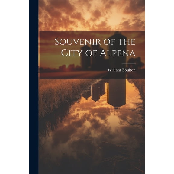 Souvenir of the City of Alpena (Paperback)