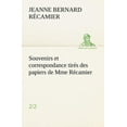 thumbnail image 1 of Souvenirs Et Correspondance Tires Des Papiers de Mme Recamier (2/2) (Paperback), 1 of 1