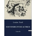 thumbnail image 1 of Souvenirs d'Une Actrice: MÃ©moires d'une actrice du XIXe siÃ¨cle: entre thÃ©Ã¢tre et histoire, (Paperback), 1 of 1