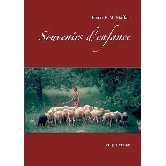 Souvenirs d'enfance: en provence, (Paperback)