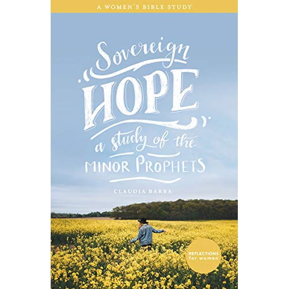 Pre-Owned Sovereign Hope: A Study of the Minor Prophets (Paperback) 1628565470 9781628565478