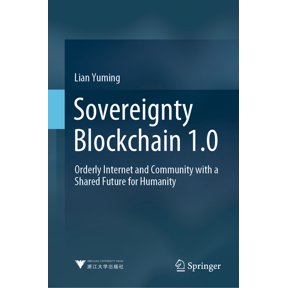Sovereignty Blockchain 1.0: Orderly Internet and Community with a Shared Future for Humanity, (Hardcover)