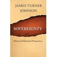 thumbnail image 1 of Sovereignty: Moral and Historical Perspectives, (Paperback), 1 of 1