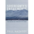 thumbnail image 1 of Sovereignty's Entailments: First Nation State Formation in the Yukon, (Paperback), 1 of 1