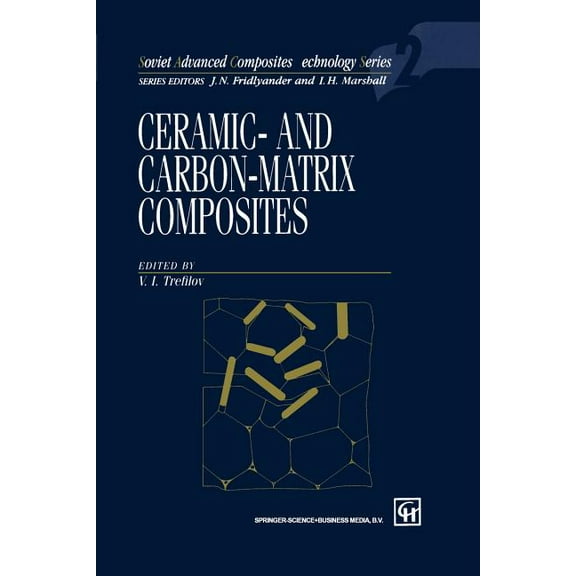 Soviet Advanced Composites Technology Ceramic-And Carbon-Matrix Composites, Book 2, (Paperback)