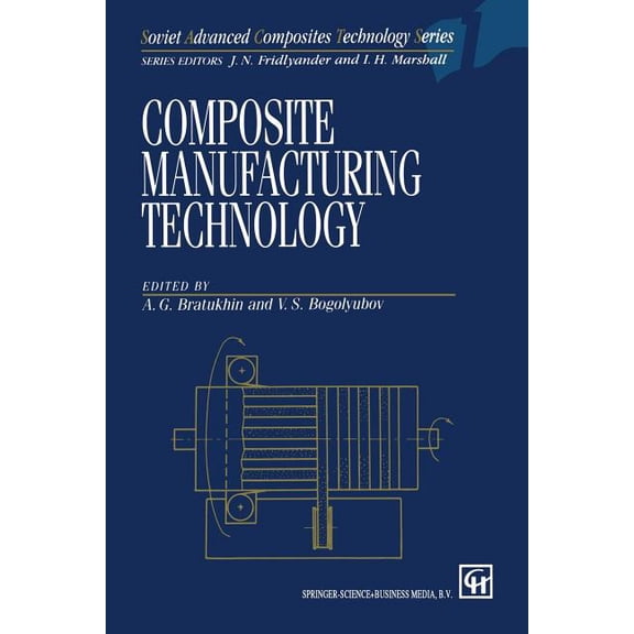 Soviet Advanced Composites Technology Composite Manufacturing Technology, Book 1, (Paperback)