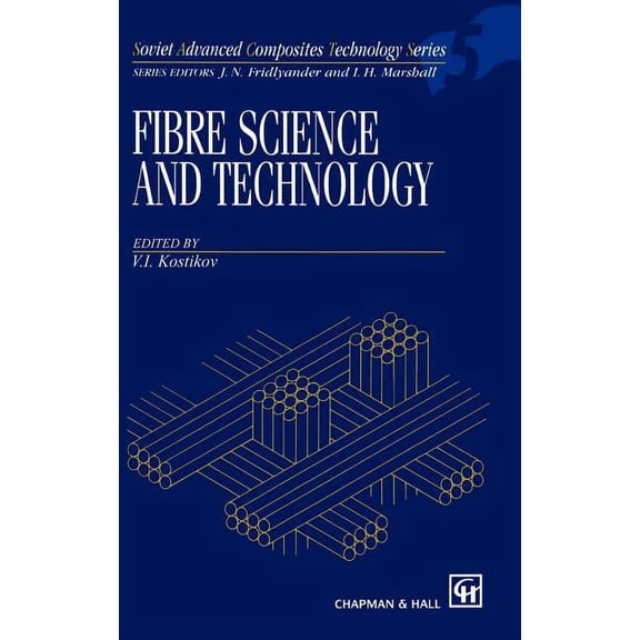 Soviet Advanced Composites Technology Fibre Science and Technology, Book 5, (Hardcover)