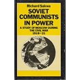 thumbnail image 1 of Pre-Owned Soviet Communists in Power : A Study Moscow During the Civil War 1918-21 9780312015824, 1 of 1