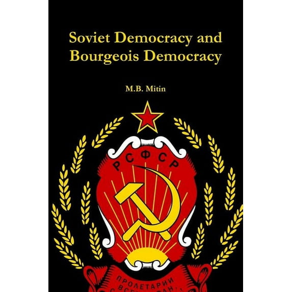 Soviet Democracy and Bourgeois Democracy, (Paperback)