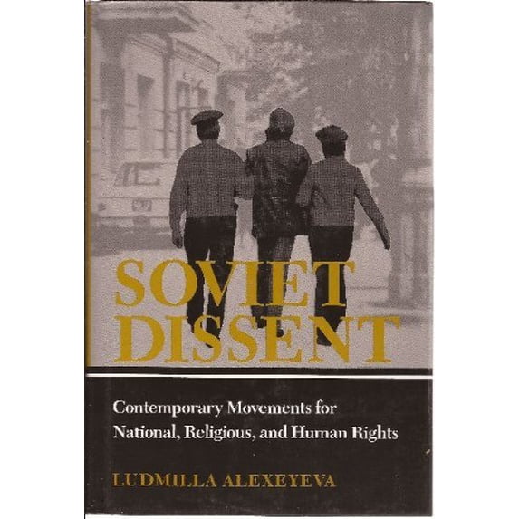 Pre-Owned Soviet Dissent: Contemporary Movements for National, Religious, and Human Rights (Hardcover) 0819551244 9780819551245