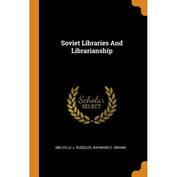 Soviet Libraries and Librarianship (Paperback)