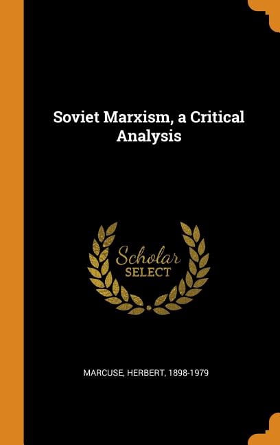 Soviet Marxism, a Critical Analysis Hardcover