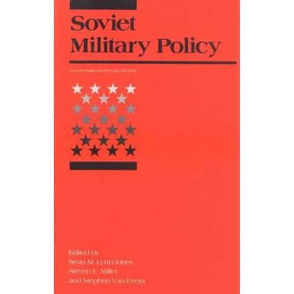 Pre-Owned Soviet Military Policy: An International Security Reader (Paperback) by Sean M Lynn-Jones, Steven E Miller, Stephen Van Evera