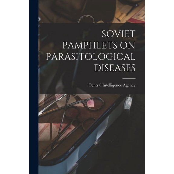 Soviet Pamphlets on Parasitological Diseases, (Paperback)