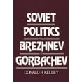 thumbnail image 1 of Soviet Politics from Brezhnev to Gorbachev, (Paperback), 1 of 1
