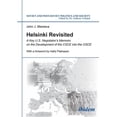 thumbnail image 1 of Soviet and Post-Soviet Politics and Soci Helsinki Revisited: A Key U.S. Negotiator's Memoirs on the Development of the CSCE Into the OSCE, (Paperback), 1 of 1