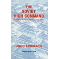 thumbnail image 1 of Soviet (Russian) Military Institutions The Soviet High Command: a Military-political History, 1918-1941: A Military Political History, 1918-1941, (Hardcover), 1 of 1