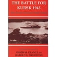 thumbnail image 1 of Soviet (Russian) Study of War The Battle for Kursk, 1943: The Soviet General Staff Study, (Hardcover), 1 of 1