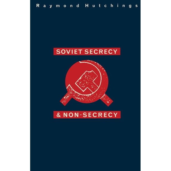 Soviet Secrecy and Non-Secrecy, (Paperback)