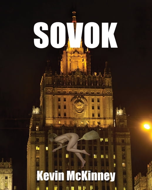 Sovok: (The Memoirs of a Liar?) (Paperback) by Kevin McKinney