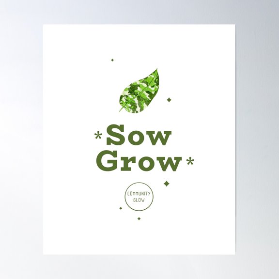 Sow Grow Glow Community Gardening Enthusiasts Urban Aesthetic Poster Wall Art, Modern Wall Decor For Living Room Bedroom, 8x12 UNFRAMED