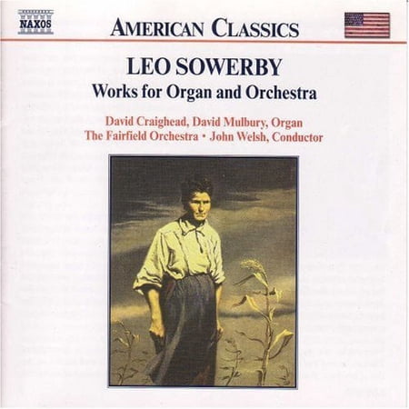 Sowerby / Craighead / Mulbury / Welsh - Works for Organ & Orchestra - Music & Performance - CD