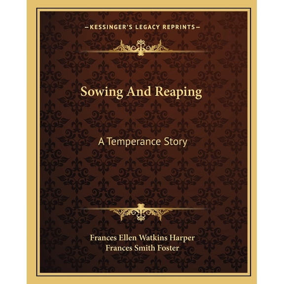 Sowing And Reaping : A Temperance Story (Paperback)