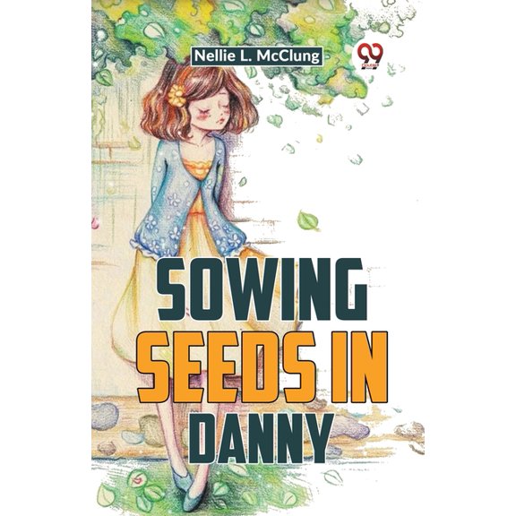 Sowing Seeds In Danny, (Paperback)