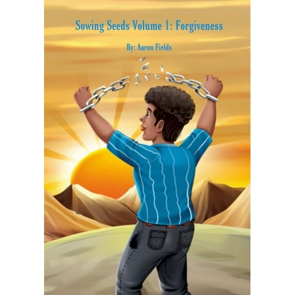 Sowing Seeds Volume 1: Forgiveness (Original Paperback Version), (Paperback)
