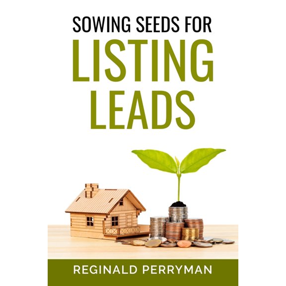 Sowing Seeds for Listing Leads (Paperback)
