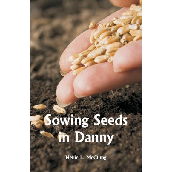 Sowing Seeds in Danny, (Paperback)
