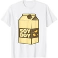 thumbnail image 1 of Soy Boy Soy T-Shirt mens t shirt，white，women，funny，misfits，men，journey, 1 of 4