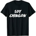 thumbnail image 1 of Soy Chingon Popular Mexican Spanish Phrase CDMX DF Design T-Shirt, 1 of 5
