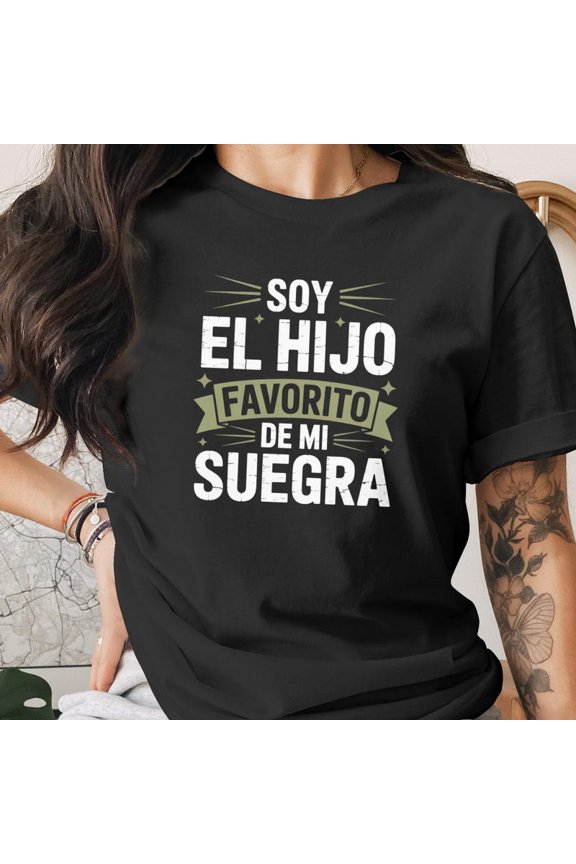 Soy El Favorito De Mi Suegra Funny Spanish Quote Family Humor Apparel,for unisex up to 5XL