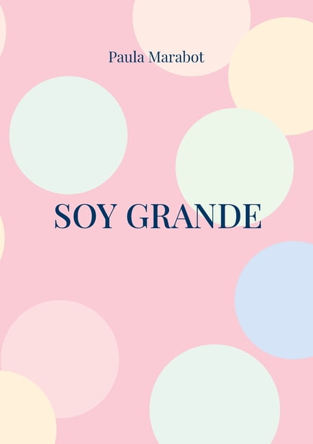 Soy Grande, (Paperback)