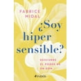 thumbnail image 1 of ¿Soy Hipersensible?: Descubre El Poder de Un Don / Am I Hypersensitive?, (Paperback), 1 of 1