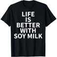 thumbnail image 1 of Soy Milk Apparel - Funny Great Soy Lover Design T-Shirt, 1 of 4