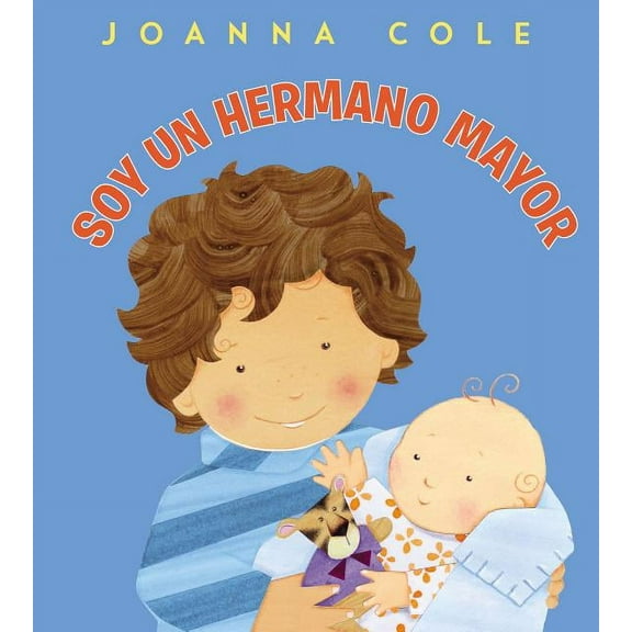 Soy Un Hermano Mayor: I'm a Big Brother (Spanish Edition), (Hardcover)