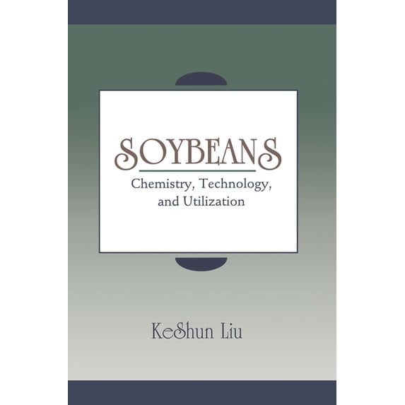 Soybeans: Technology & Utilization, (Hardcover)