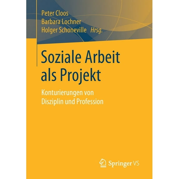 Soziale Arbeit ALS Projekt: Konturierungen Von Disziplin Und Profession, (Paperback)