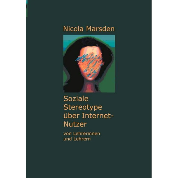 Soziale Stereotype über Internet-Nutzer, (Paperback)