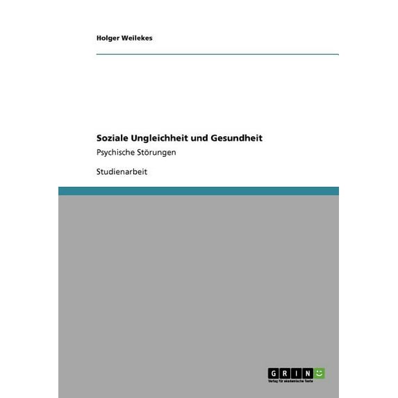 Soziale Ungleichheit und Gesundheit: Psychische Störungen (Paperback)