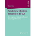 thumbnail image 1 of Sozialistische Ãffentlichkeitsarbeit in Der DDR: Eine Empirische Studie Am Fallbeispiel Des Leipziger Messeamts, (Paperback), 1 of 1