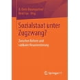 thumbnail image 1 of Sozialstaat Unter Zugzwang?: Zwischen Reform Und Radikaler Neuorientierung, (Paperback), 1 of 1